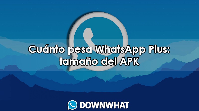 cuanto pesa whatsapp plus tamaño del apk